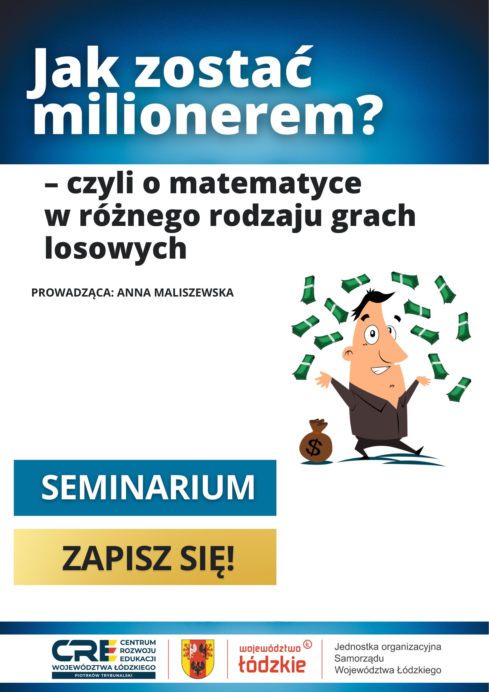 Jak zostać milionerem? – czyli o matematyce w różnego rodzaju grach losowych  27.02.2023