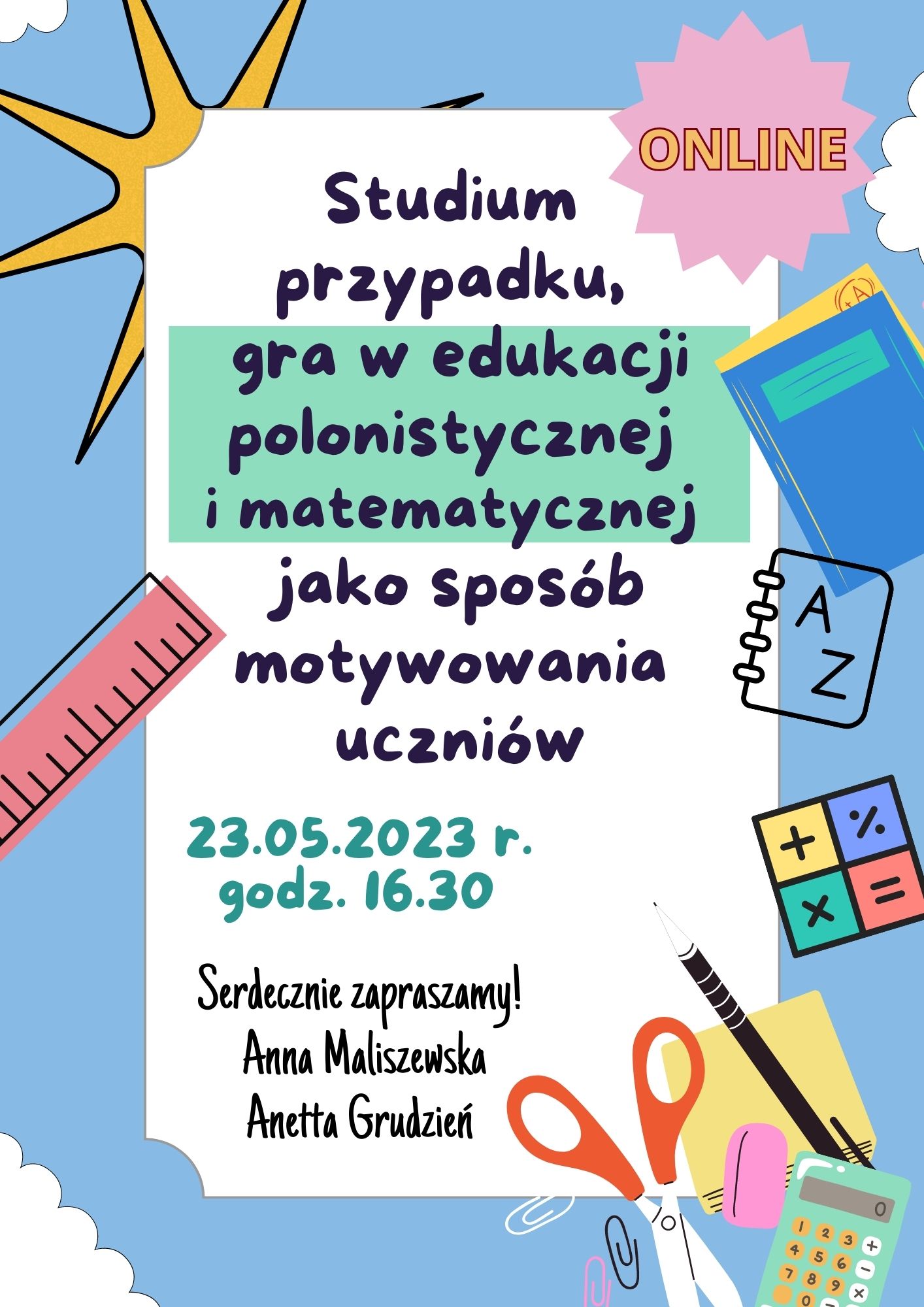 Studium przypadku, gra w edukacji polonistycznej i matematycznej jako sposób motywowania uczniów 23.05.2023 