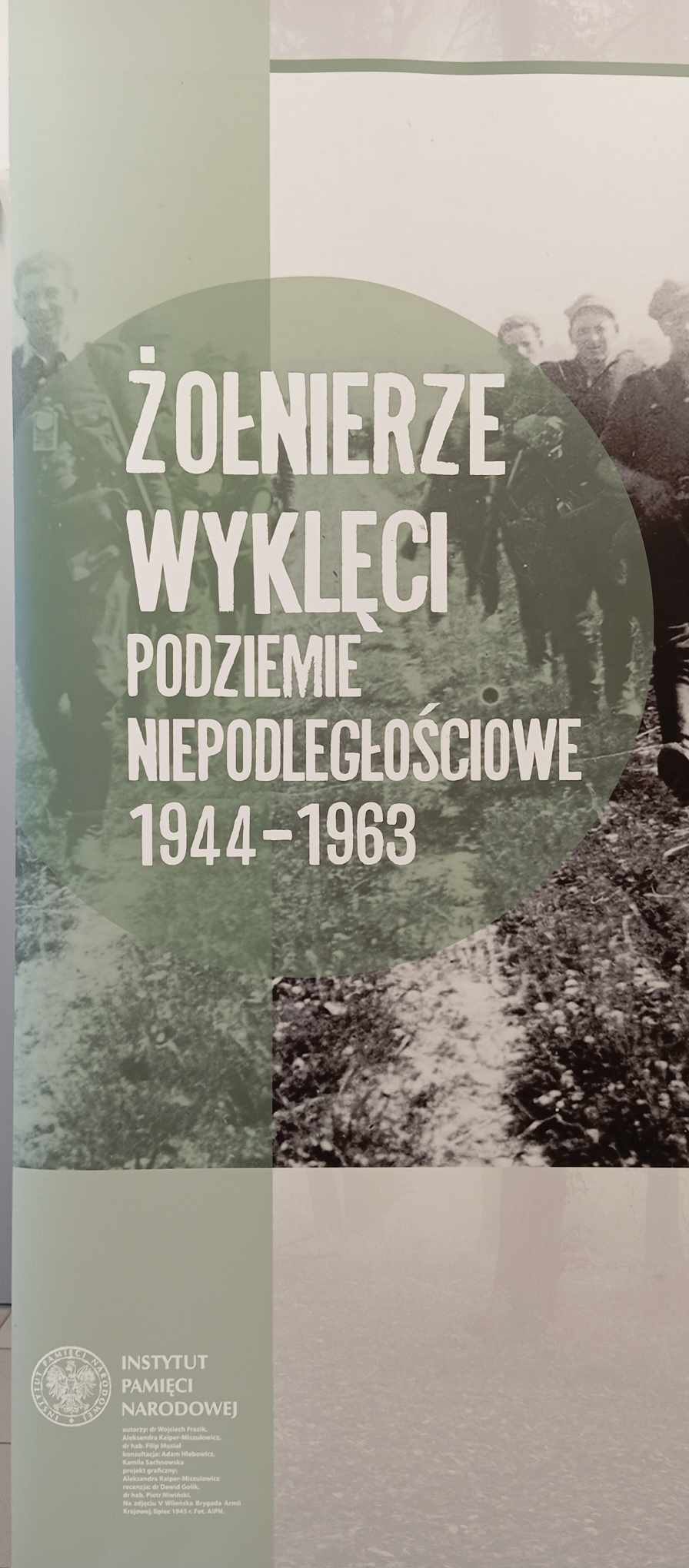 Żołnierze Wyklęci - Podziemie Niepodległościowe 1944-1963 - wystawa