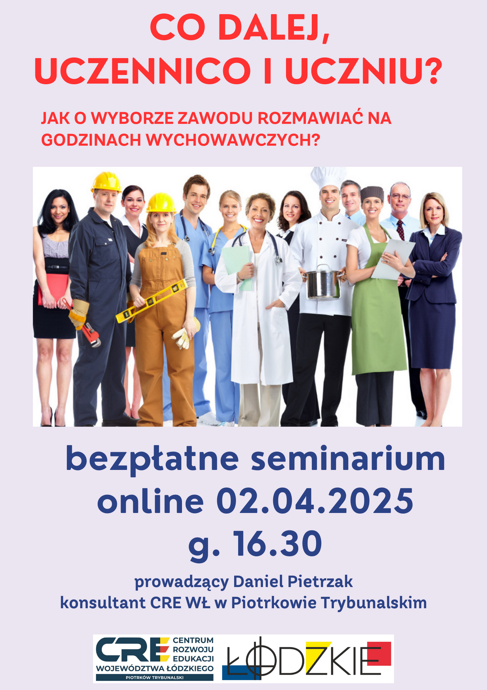 Co dalej, uczennico i uczniu? Jak na godzinach wychowawczych rozmawiać o wyborze zawodu - seminarium 2.04.2025 r.