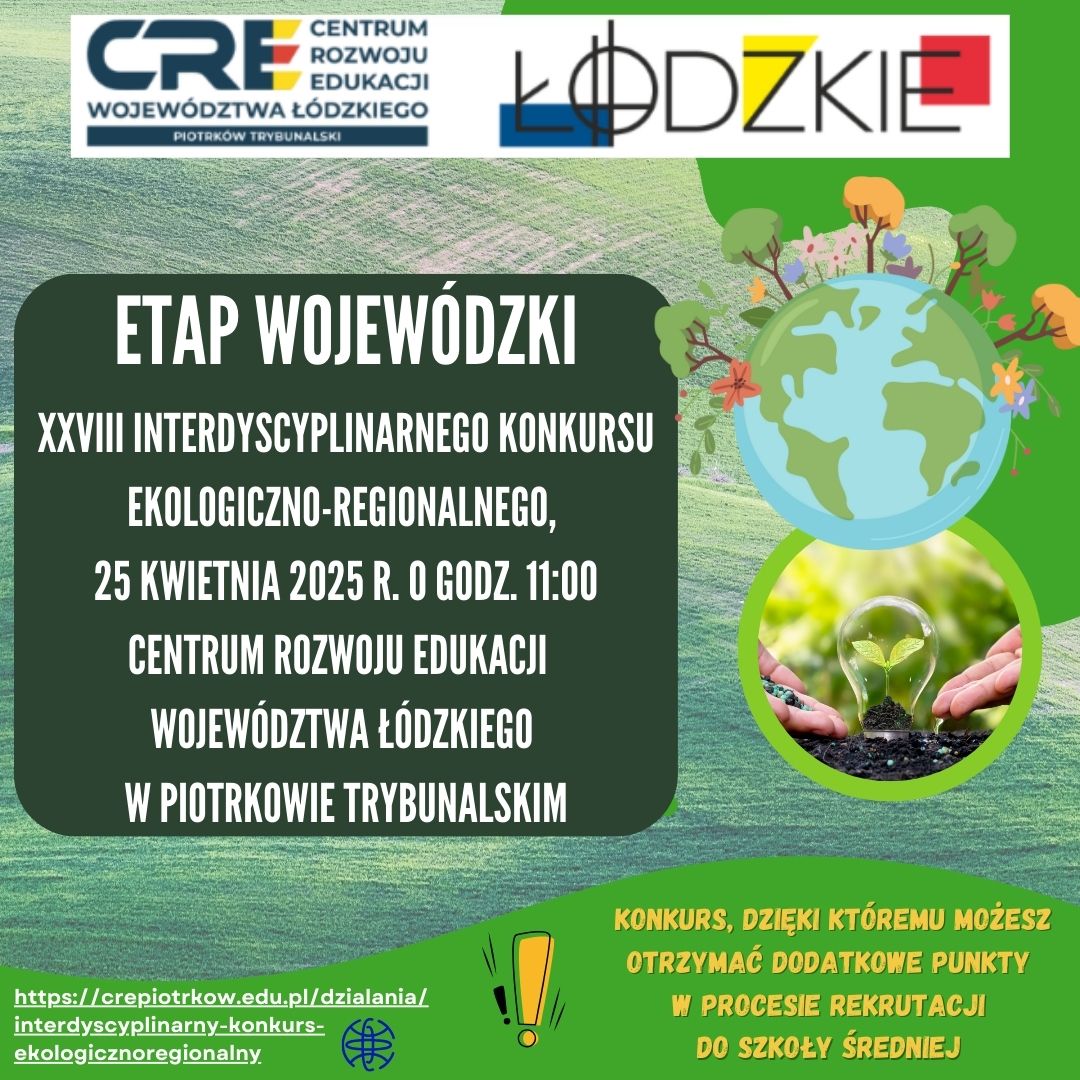 Już JUTRO wielki dzień! Etap wojewódzki XXVIII Interdyscyplinarnego Konkursu Ekologiczno-Regionalnego!