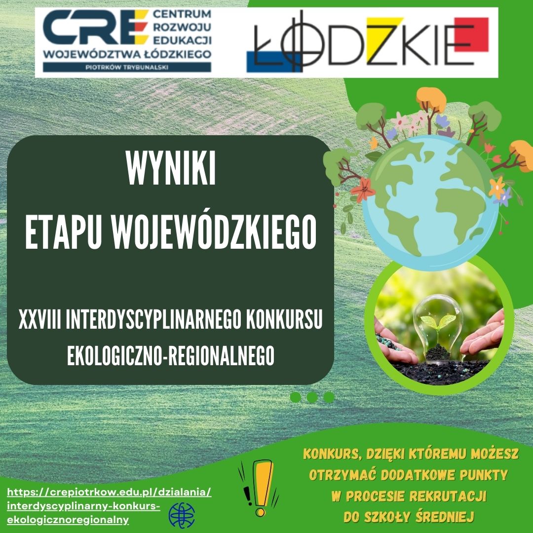 Ogłoszenie wyników - XXVIII Interdyscyplinarnego Konkursu Ekologiczno-Regionalnego