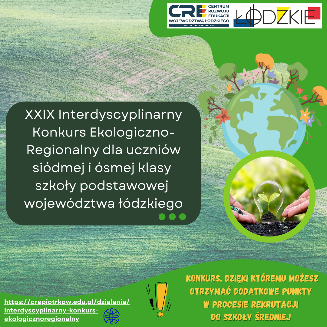 XXIX Interdyscyplinarny Konkurs Ekologiczno-Regionalny dla uczniów siódmej i ósmej klasy szkoły podstawowej województwa łódzkiego w roku szkolnym 2025/2026