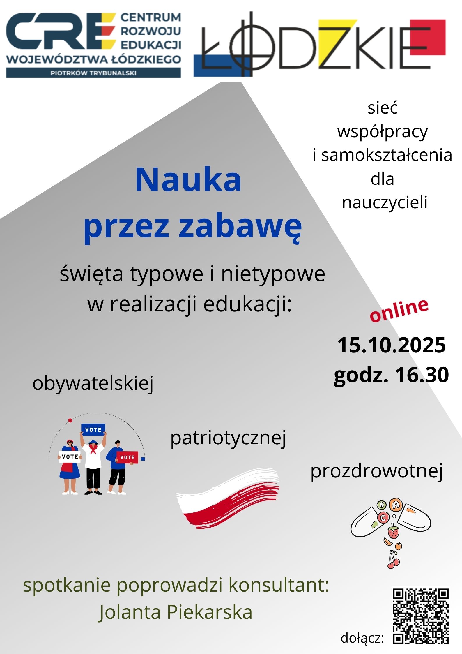Serdecznie zapraszamy na spotkanie sieci współpracy i współdziałania: Nauka przez zabawę – święta typowe i nietypowe w realizacji edukacji obywatelskiej, patriotycznej i prozdrowotnej