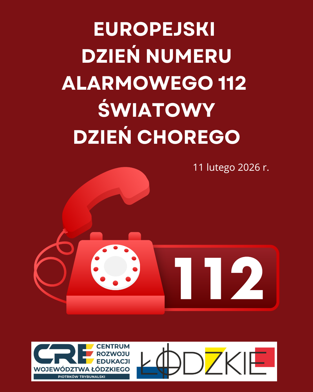 Europejski Dzień Numeru Alarmowego 112 |  Światowy Dzień Chorego 