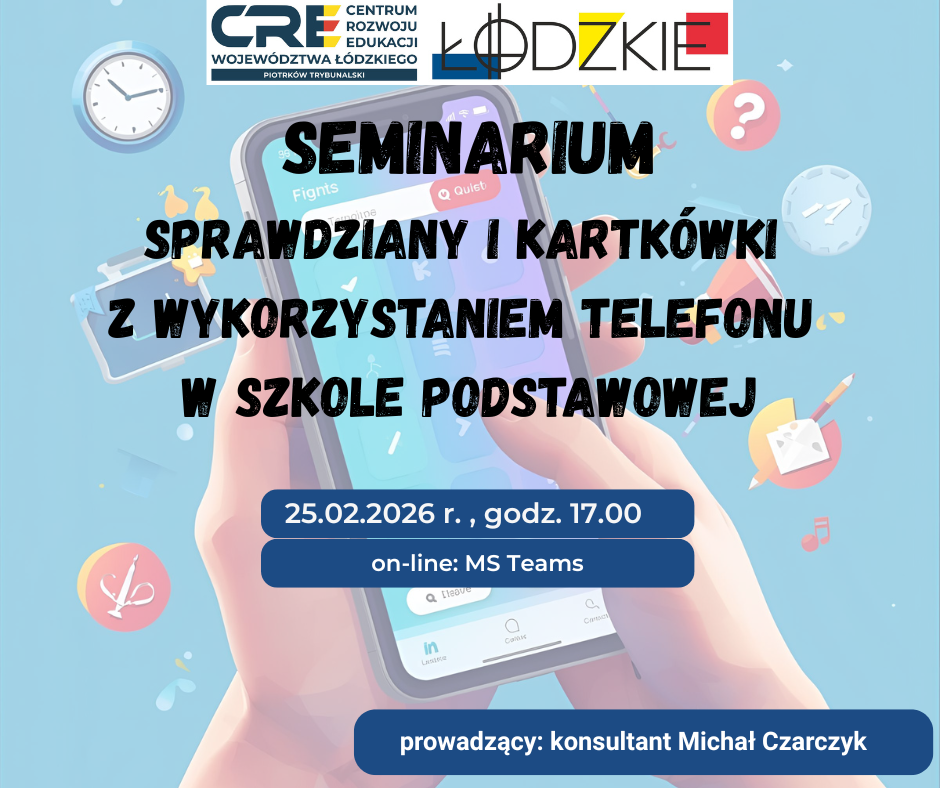 Zaproszenie na seminarium dla nauczycieli: Sprawdziany i kartkówki z wykorzystaniem telefonu w szkole podstawowej