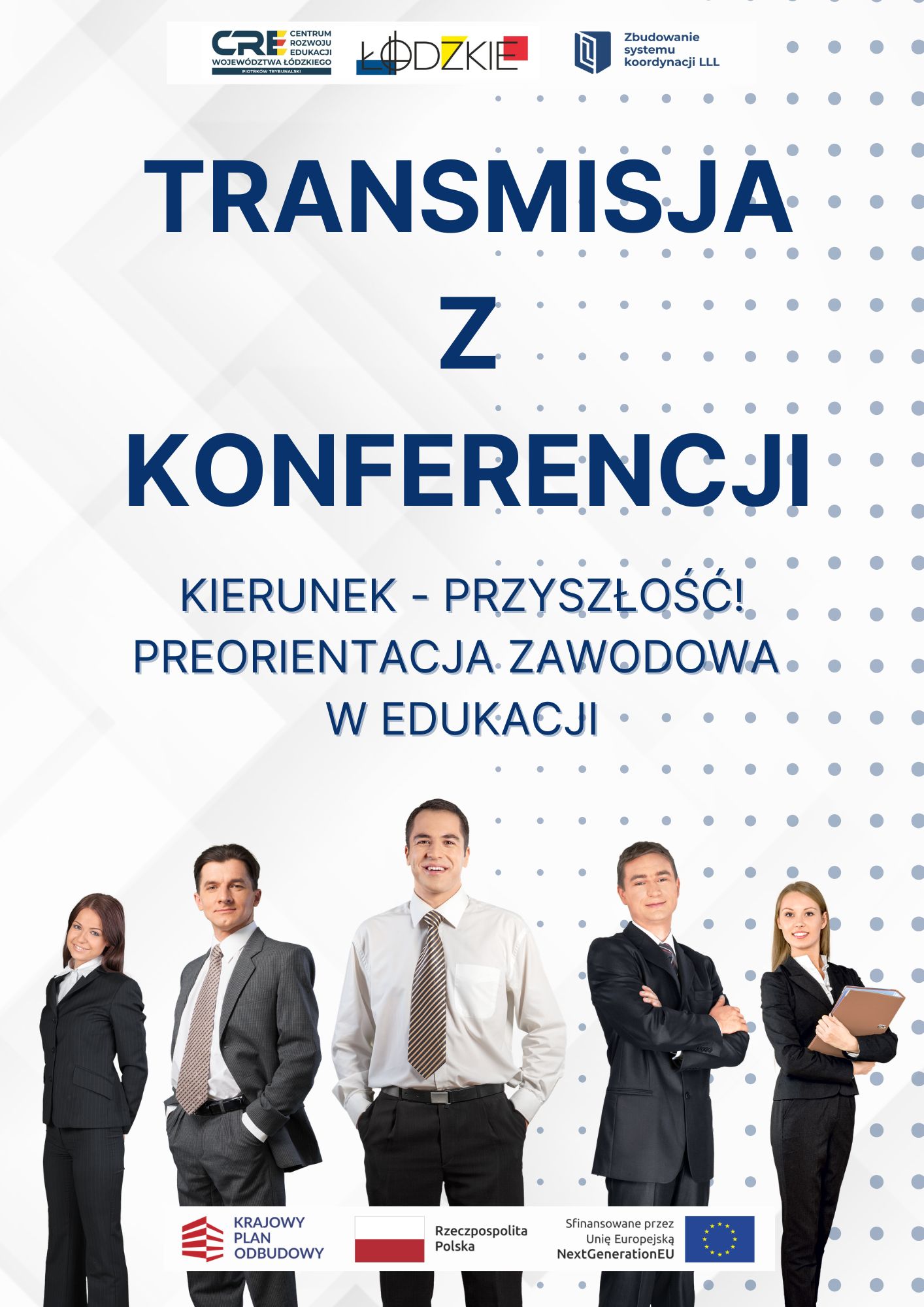 Zapraszamy na transmisję z konferencji: Kierunek - Przyszłość! Preorientacja zawodowa w edukacji 