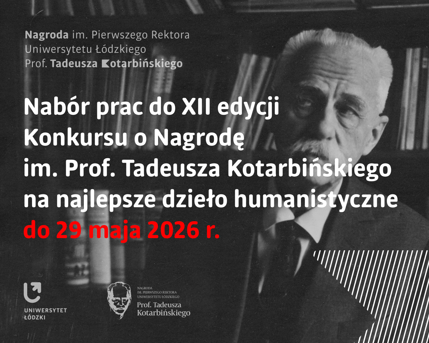 XII edycja konkursu o Nagrodę im. Pierwszego Rektora Uniwersytetu Łódzkiego Prof. Tadeusza Kotarbińskiego za wybitną pracę z zakresu nauk humanistycznych